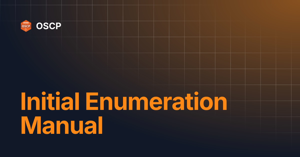 Initial Enumeration Manual | OSCP